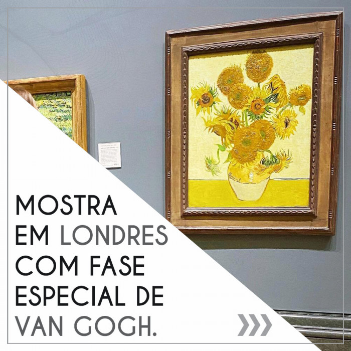 Mostra em Londres com fase especial de Van Gogh.